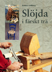 Slöjda i färskt trä