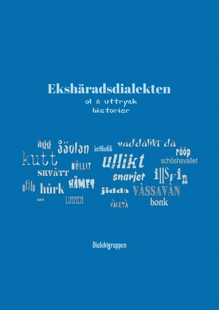 Ekshäradsdialekten - ol å uttryck, historier