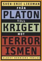 Från Platon till kriget mot terrorismen : de politiska idéernas historia