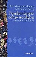 Familjemönster och personlighet : Varför man blir den man blir