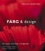 Färg & design : att skapa med färg i trädgården