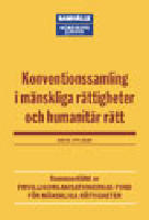 Konventionssamling i mänskliga rättigheter och humanitär rätt : Sammanställ