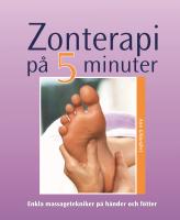 Zonterapi på fem minuter : enkla massagetekniker på händer och fötter