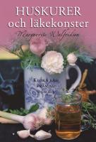 Huskurer och läkekonster : kloka ord från nu och då