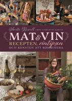 Mat & vin : recepten, vintipsen och konsten att kombinera