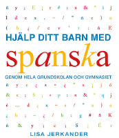 Hjälp ditt barn med spanska genom grundskolan och gymnasiet