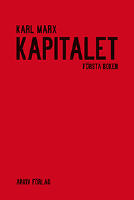 Kapitalet : kritik av den politiska ekonomin. Bok 1 Kapitalets produktionsprocess