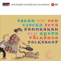 Sagan om den tjocka feta pannkakan och andra välkända folksagor