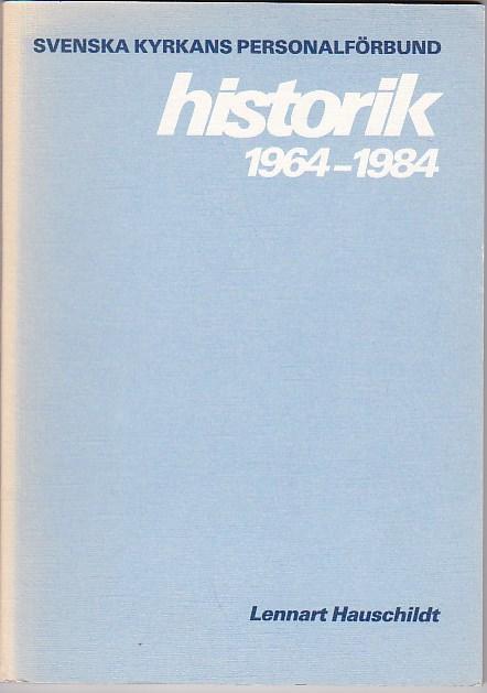 Svenska kyrkans personalförbund : historik 1964-1984