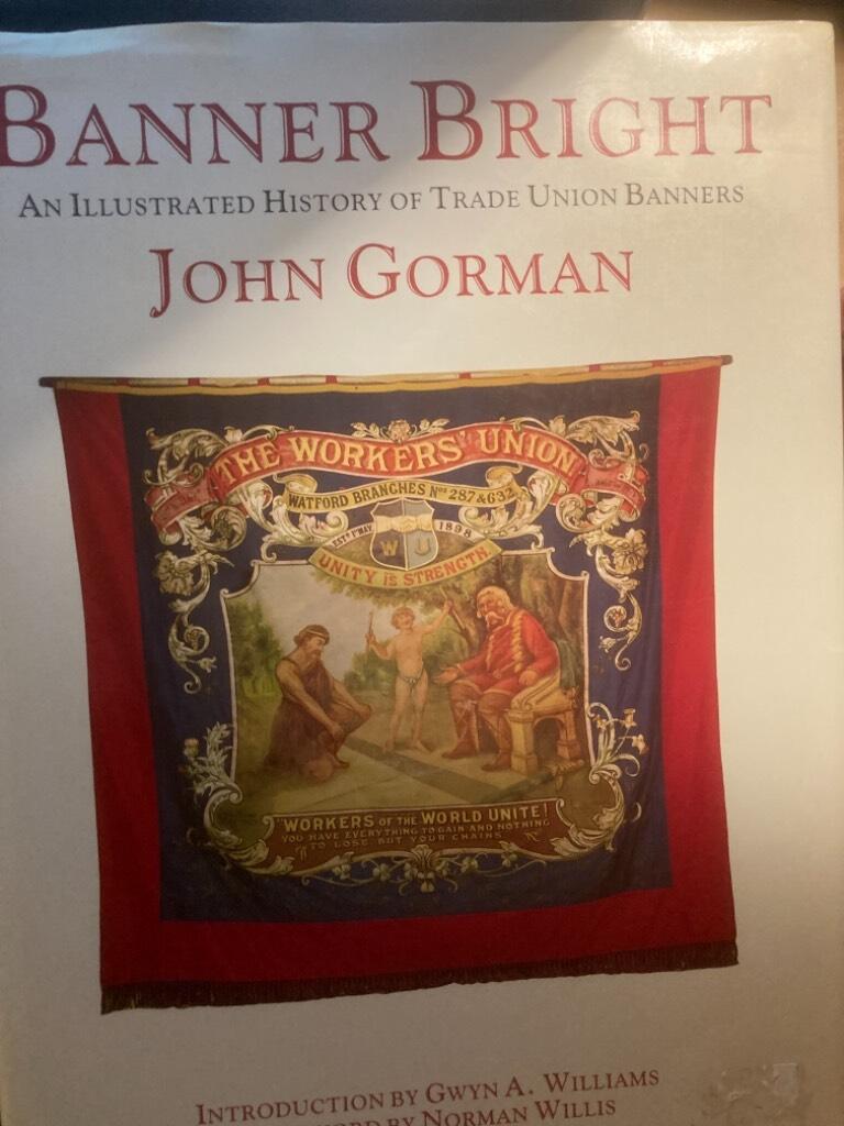 Banner bright : an illustrated history of trade union banners
