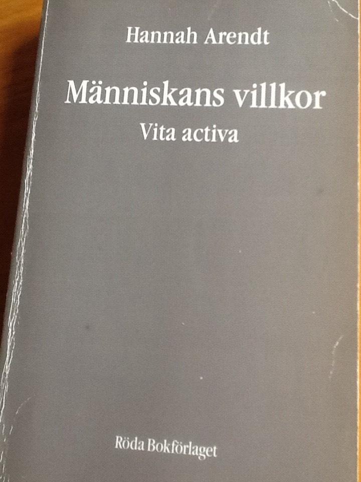 Människans villkor : vita activa
