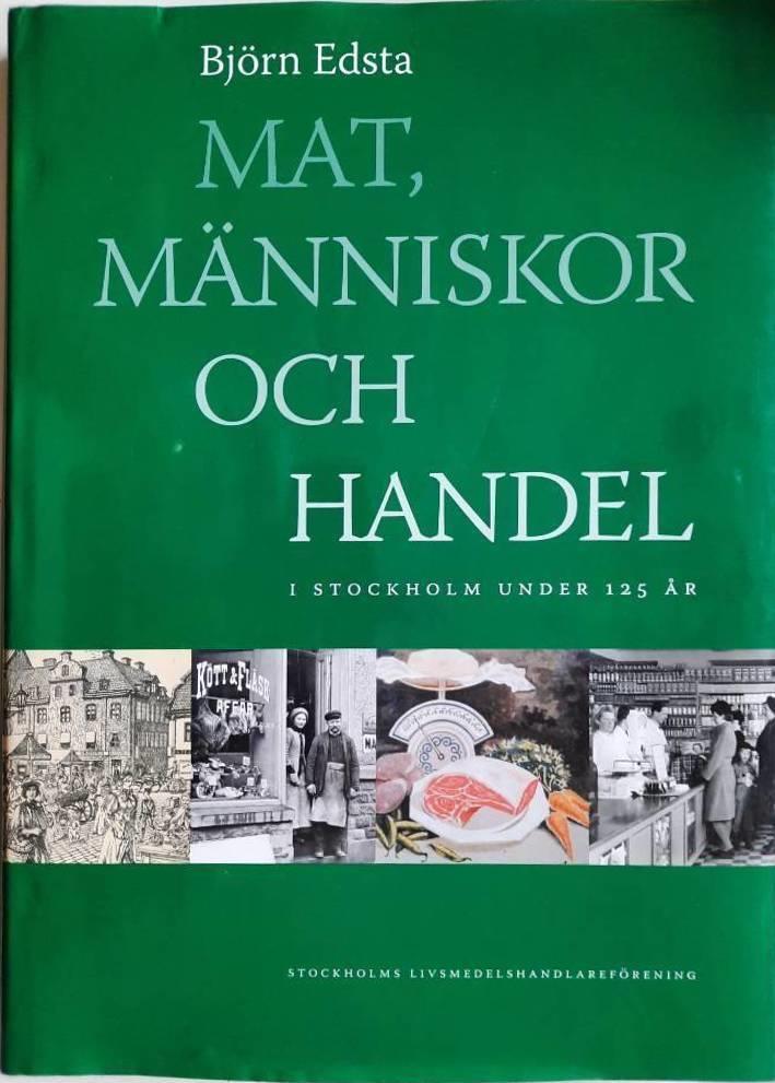 Mat, människor och handel i Stockholm under 125 år