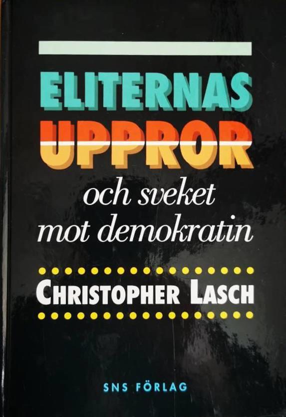 Eliternas uppror och sveket mot demokratin