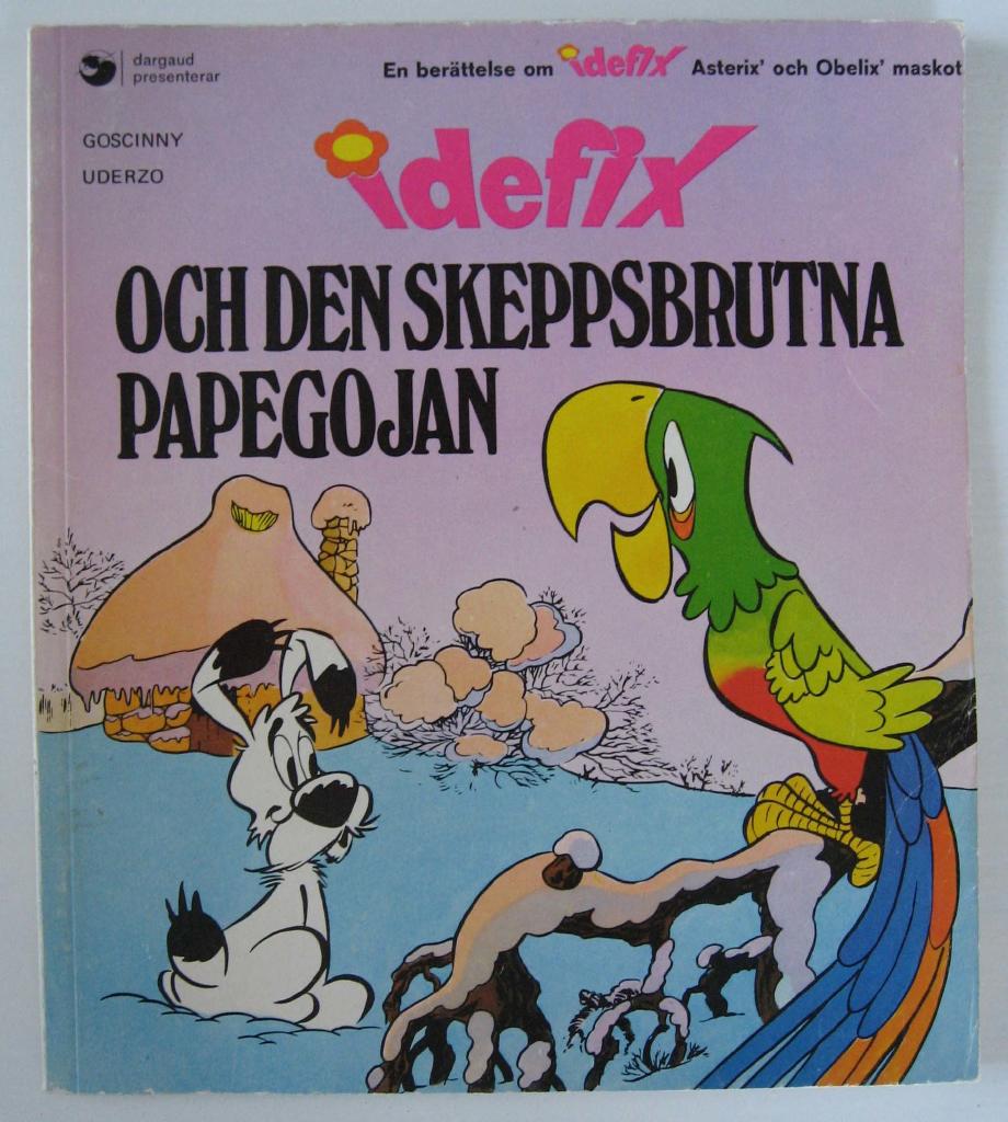 Idefix och den skeppsbrutna papegojan : en berättelse om Idefix, Asterix' och Obelix' lille kompis