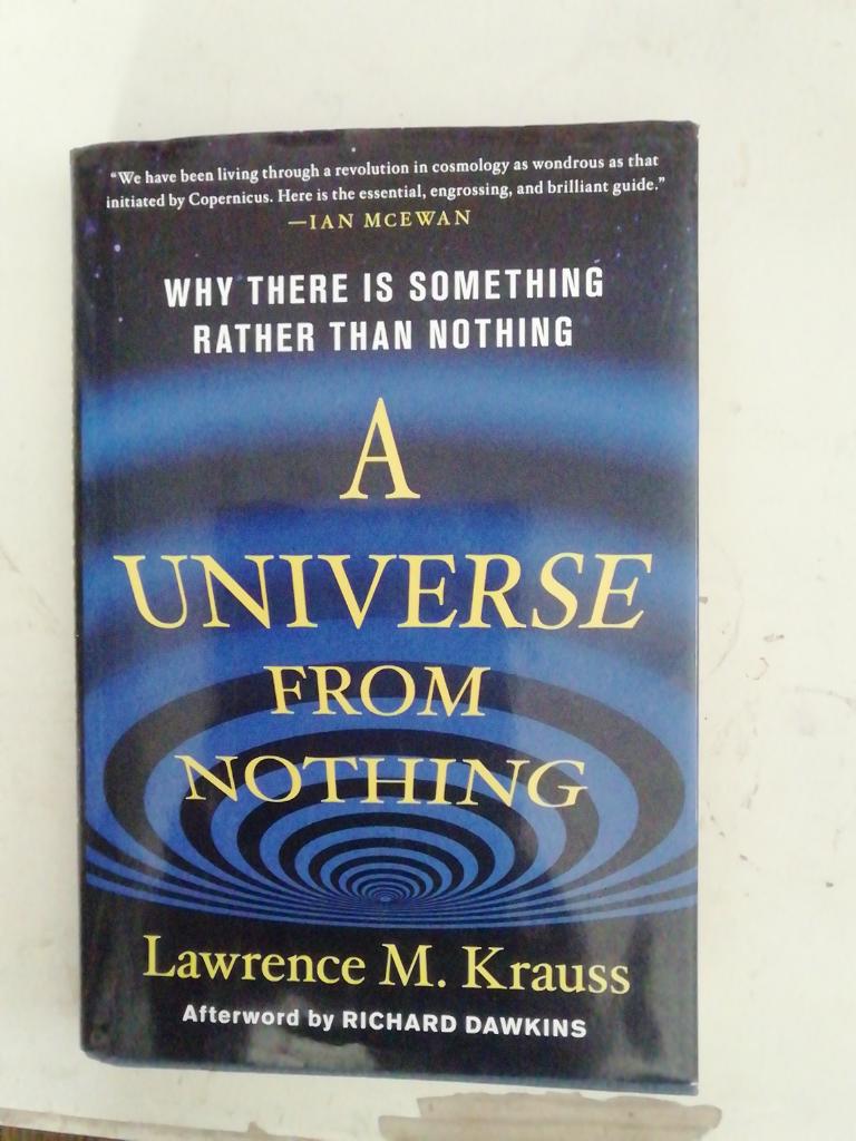 A universe from nothing : why there is something rather than nothing