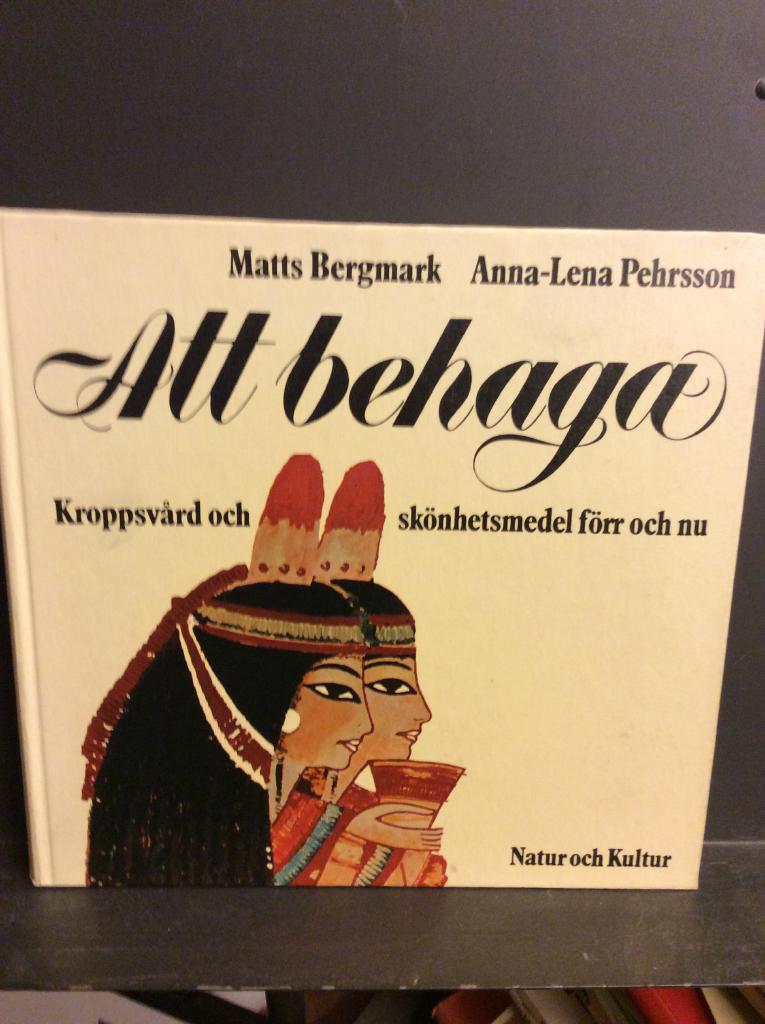 Att behaga : kroppsvård och skönhetsmedel förr och nu