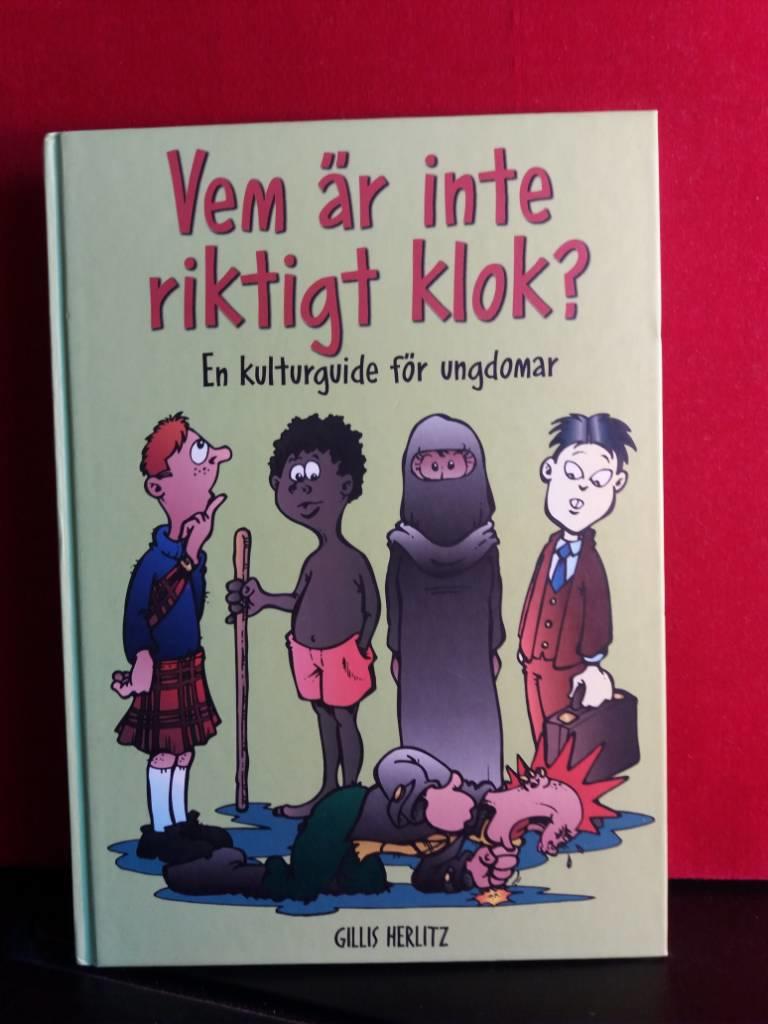 Vem är inte riktigt klok? : en kulturguide för ungdomar