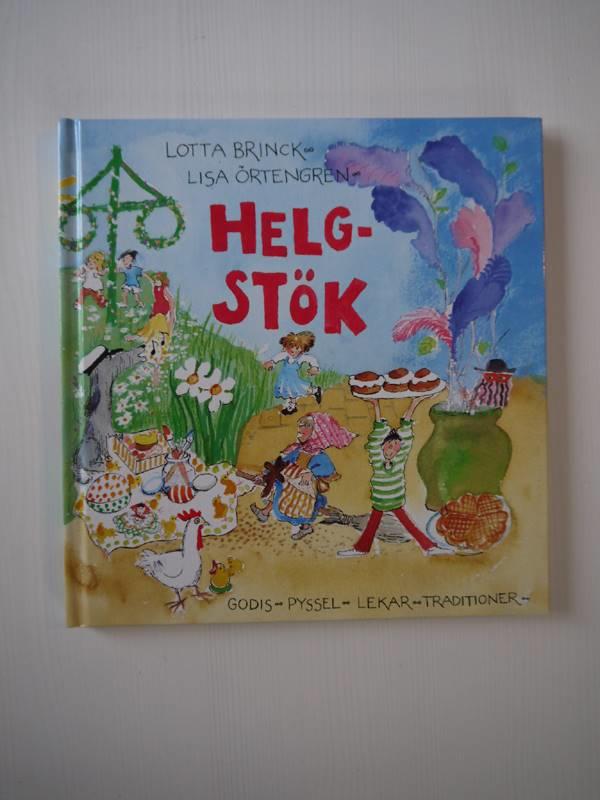 Helgstök : Godis, pyssel, lekar, traditioner