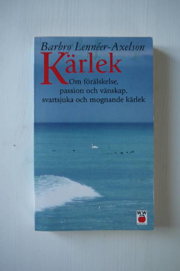 Kärlek : om förälskelse, passion och vänskap, svartsjuka och mognande kärlek