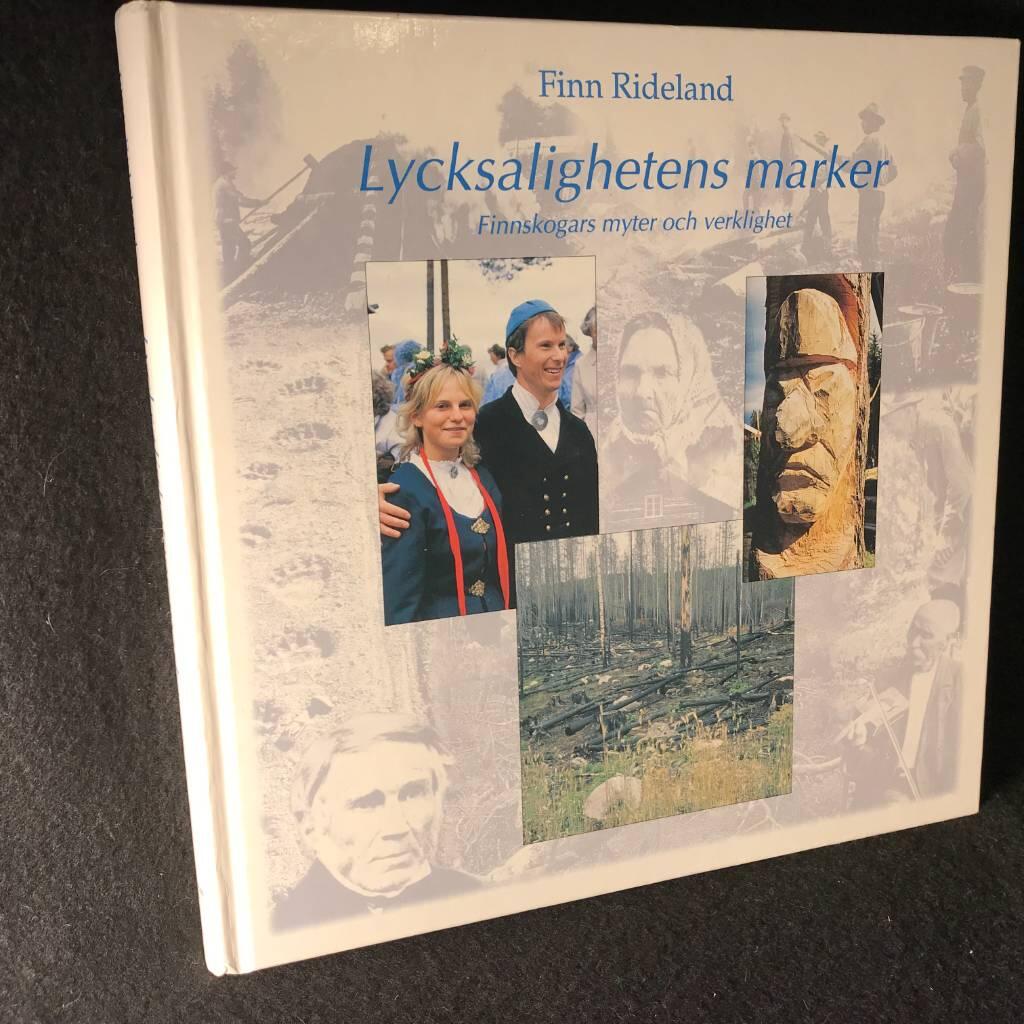 Lycksalighetens marker : finnskogars myter och verklighet