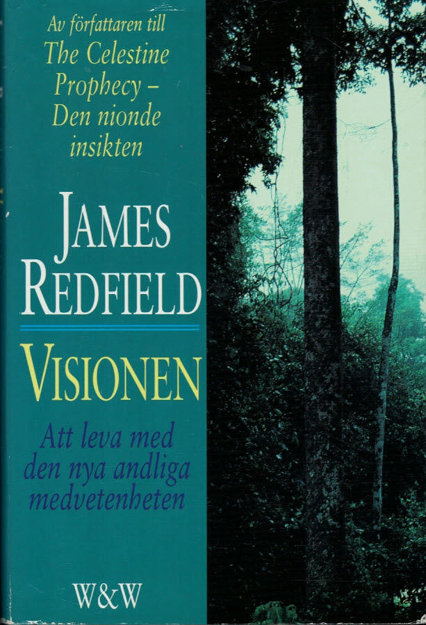Visionen : att leva med den nya andliga medvetenheten