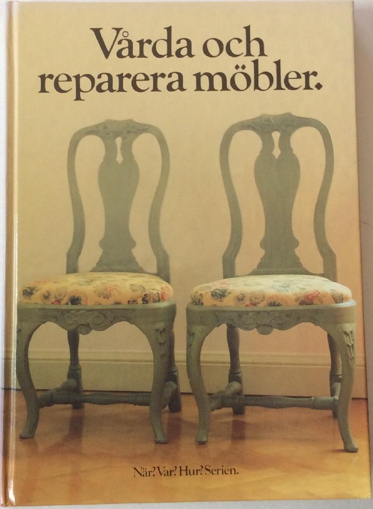 Vårda o.Reparera möbler