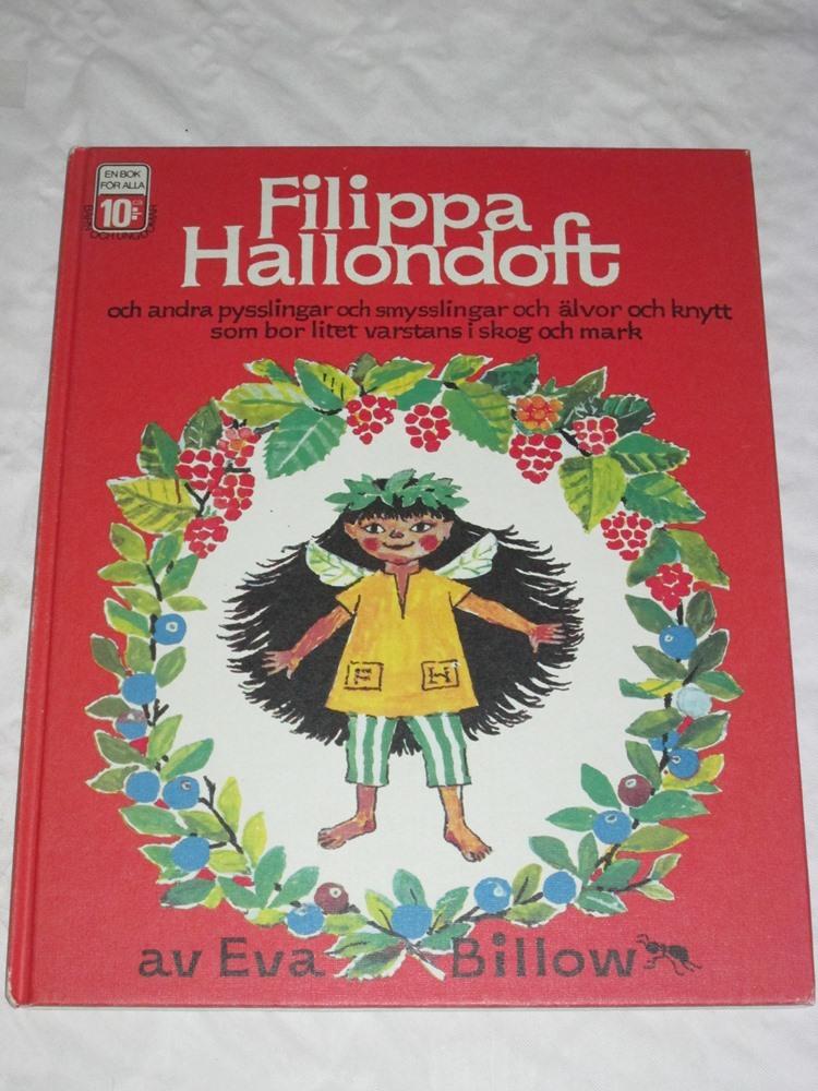 Filippa Hallondoft och andra pysslingar och smysslingar och älvor och knytt, som bor litet varstans i skog och mark