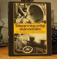 Träsvarvning enligt skärmetoden