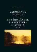 EN VÄRMLÄNDSK LITTERATURHISTORIA Del II