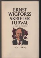 Skrifter i urval V Idépolitikern