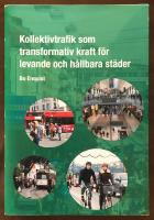 Kollektivtrafik som transformativ kraft för levande och hållbara städer