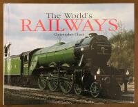 The world's railways - the history and development of rail transport