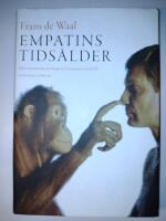 Empatins tidsålder : Hur naturen lär oss skapa ett humanare samhälle ( orig. titel : The Age of Empathy )