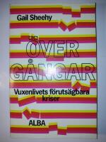 Övergångar : Vuxenlivets förutsägbara kriser ( amerikanska orig. titel : Passages - Predictable Crises of Adult Life )