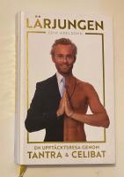Lärjungen : en upptäcktsresa genom tantra och celibat