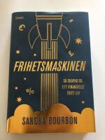 Frihetsmaskinen : så skapar du ett finansiellt fritt liv