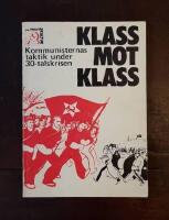 Klass mot klass: Kommunisternas taktik under 30-talskrisen