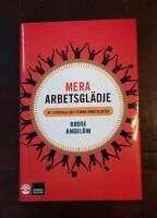 Mera arbetsglädje: Att utveckla och stärka arbetslusten