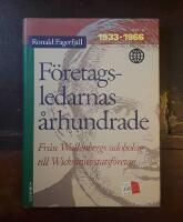 Företagsledarnas århundrade. D. 2, 1933-1966: Från Wallenbergs sidobolag till Wickmans statsföretag