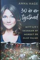 30 år av tystnad : mitt liv i skuggan av mordet på Olof Palme