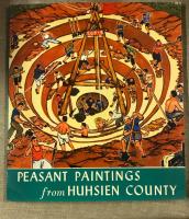 Peasant Paintings from Huhsien Country