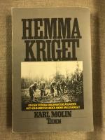 Hemmakriget : om den svenska krigsmaktens åtgärder mot kommunister under andra världskriget