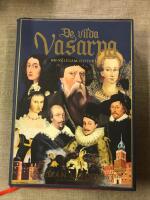 De vilda Vasarna : en våldsam historia