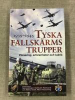 Tyska fallskärmstrupper 1939-1945 : planering, erfarenheter och taktik
