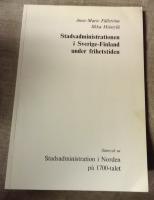 Stadsadministrationen i Sverige-Finland under frihetstiden Särtryck ur Stadsadministration i Norden på 1700-talet