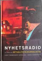 Nyhetsradio : en bok om aktualitetsjournalistik