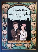 Kvartetten som sprängdes. Del 1