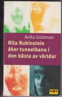 Rita Rubenstein åker tunnelbana i den bästa av världar : noveller