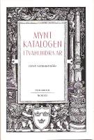 Myntkatalogen i tvåhundra år - En bibliografi över svenska myntauktionskatalogerna till omkring 1900