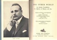 The Other World. Its infinite possibilities. Its spheres of beauty and joy. Experiences and messages received telepathically from A. Pauchard ... Written down by ’M. J.’ With the author’s portrait, and a Biographical Introduction by Antoinette Pauch-ard.